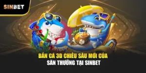 Bắn Cá 3D – Chiều Sâu Mới Của Săn Thưởng Tại SINBET