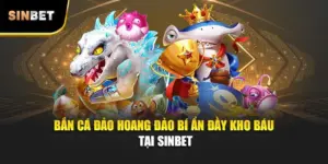 Bắn Cá Đảo – Hoang Đảo Bí Ẩn Đầy Kho Báu tại SINBET