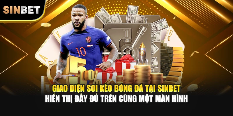 Giao diện soi kèo bóng đá tại SINBET hiển thị đầy đủ trên cùng một màn hình