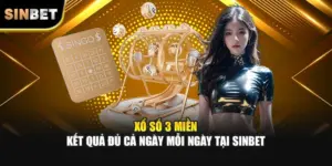 Xổ Số 3 Miền – Kết Quả Đủ Cả Ngày Mỗi Ngày Tại SINBET
